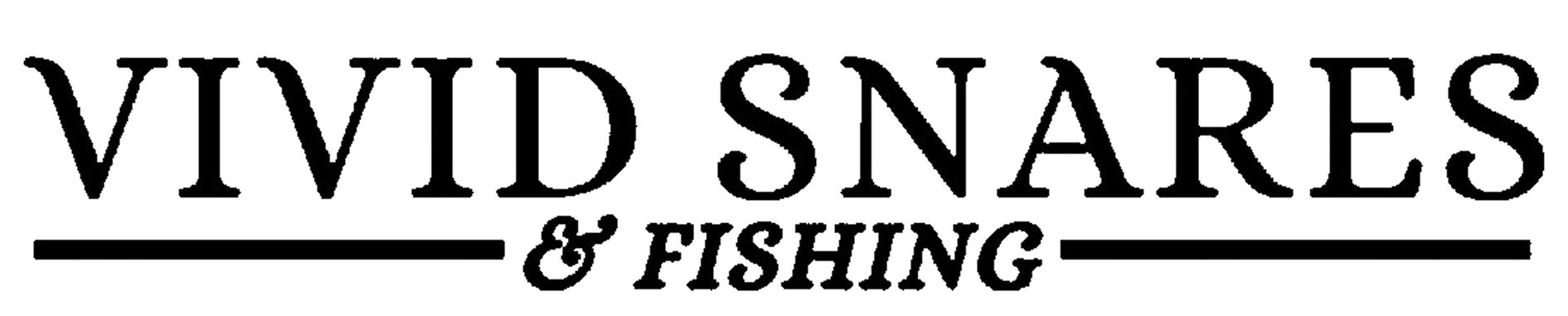 Vivid Snares and Fishing